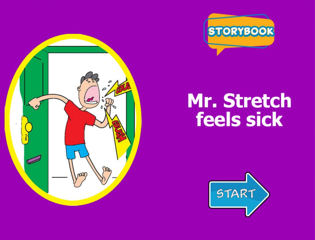 Mr. Stretch feels sick